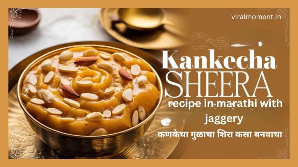 Kankecha sheera recipe in marathi with jaggery