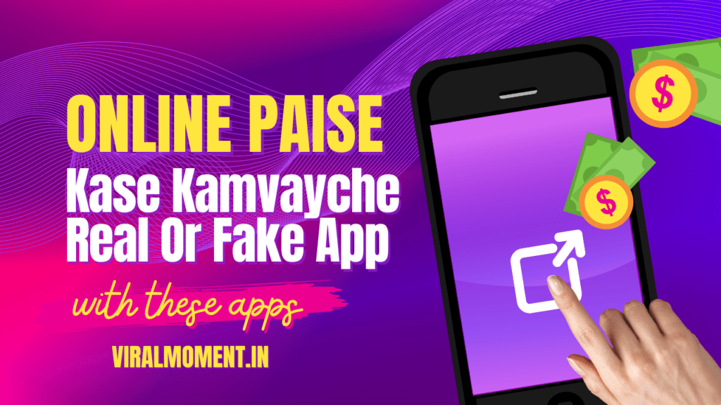 Online Paise Kase Kamvayche Real Or Fake App